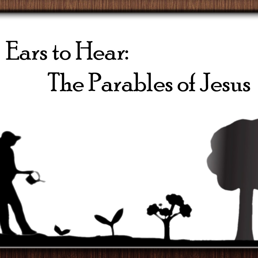 Jan. 9, 2022 | The Parables of Jesus | The Sower and the Seeds