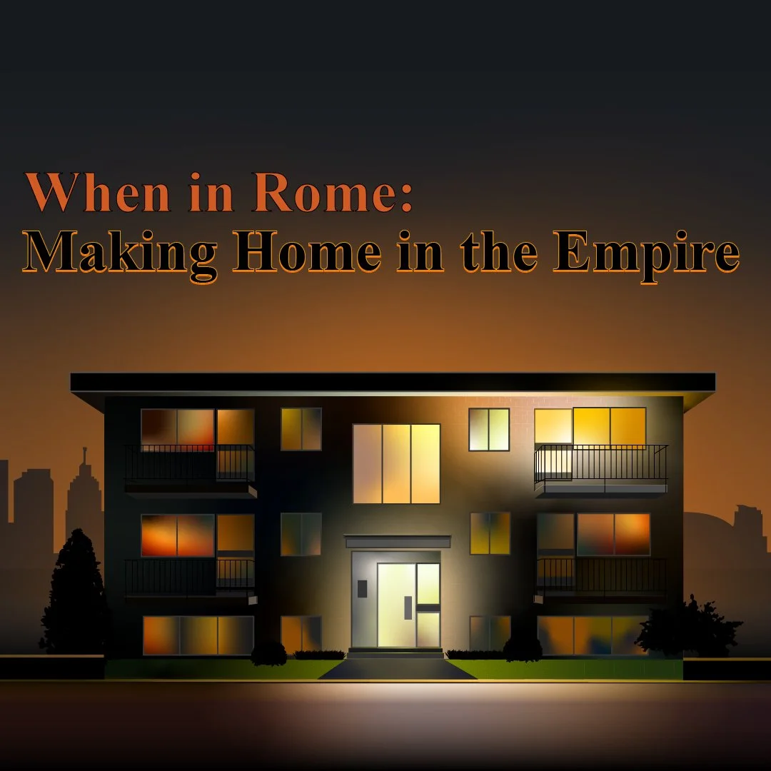 When in Rome | Life in, through, and for Christ