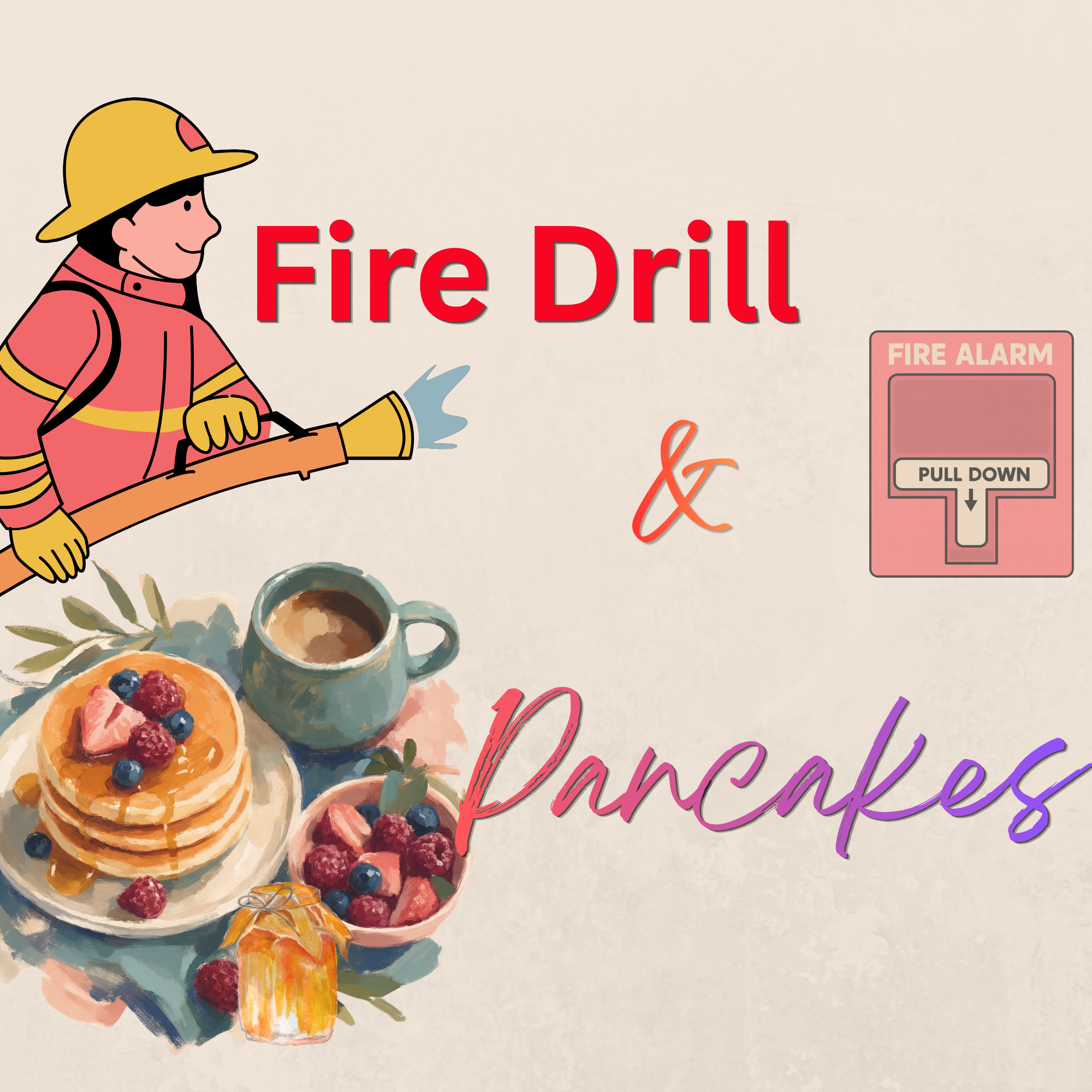 Fire Drill & Pancakes