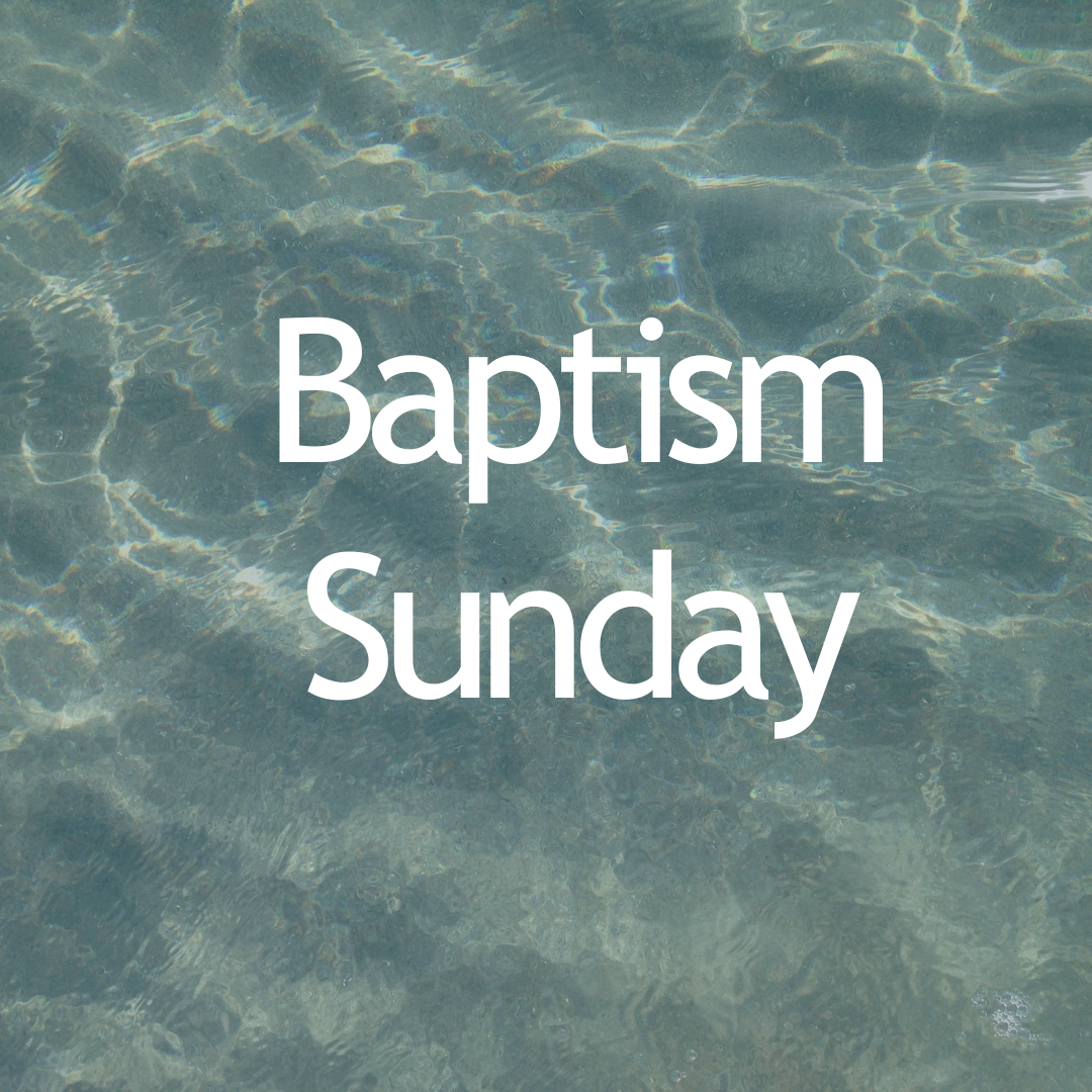 Baptism Sunday