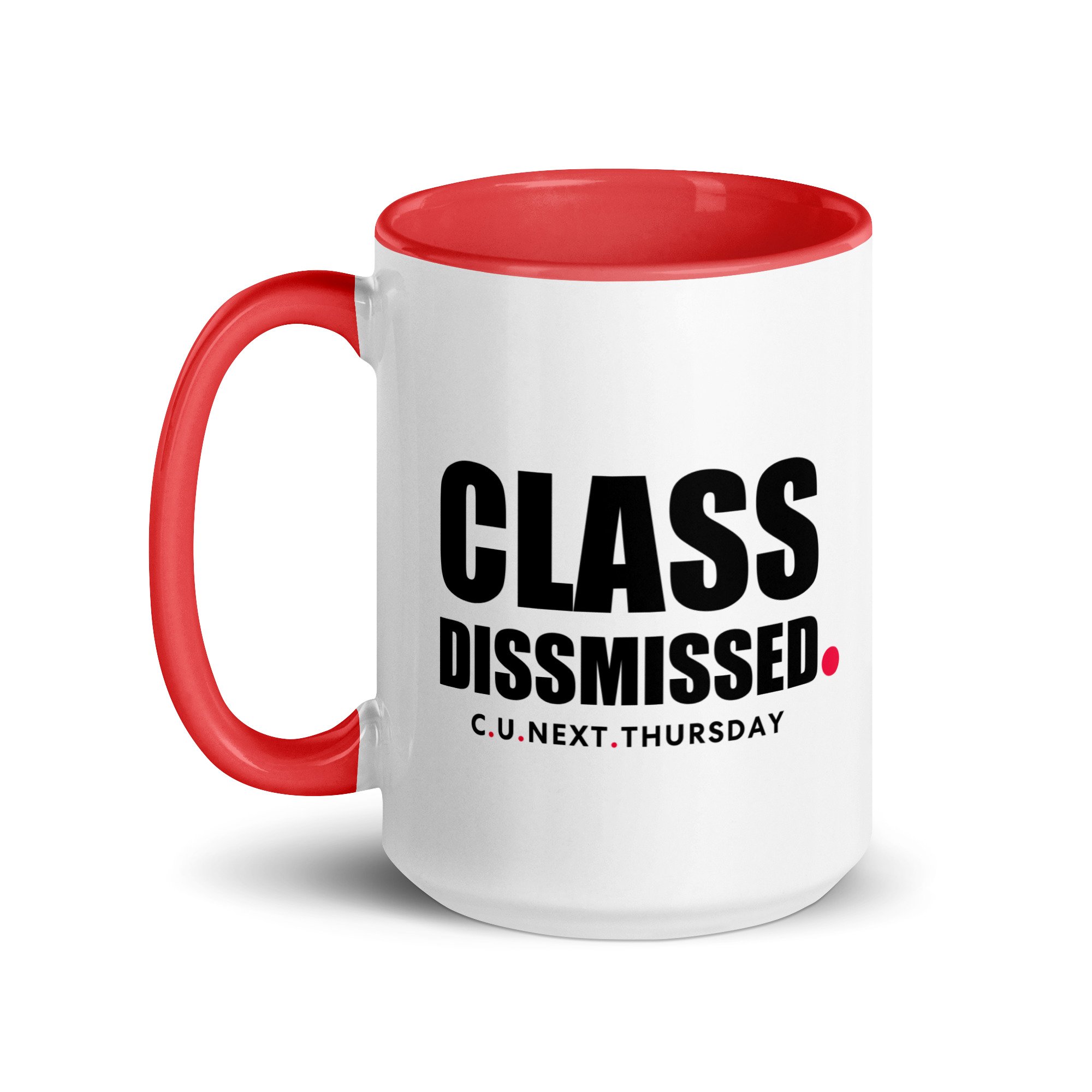 Class Dismissed. Mug.