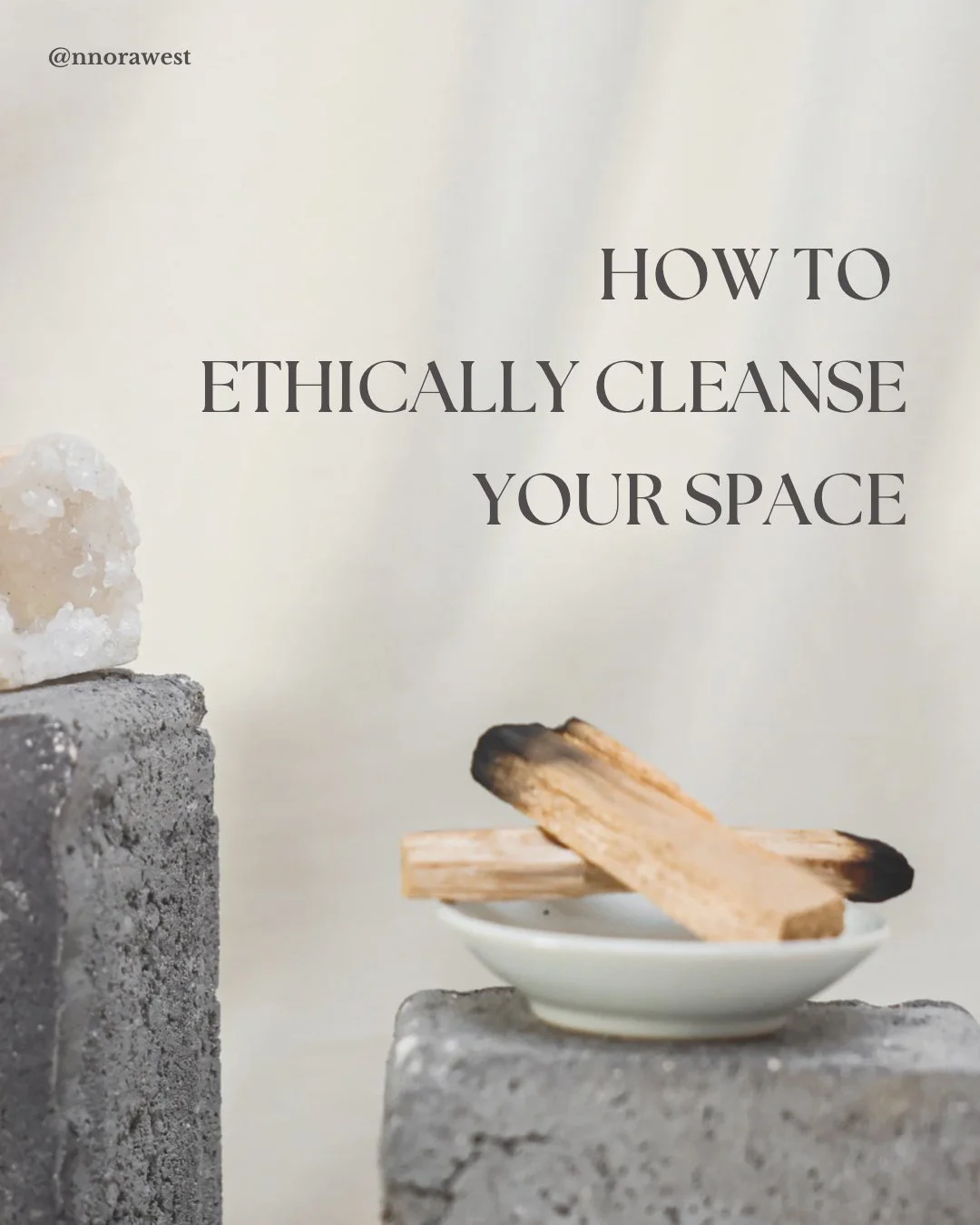 How to Ethically Cleanse Your Space (without Cultural Appropriation) — Nora  West