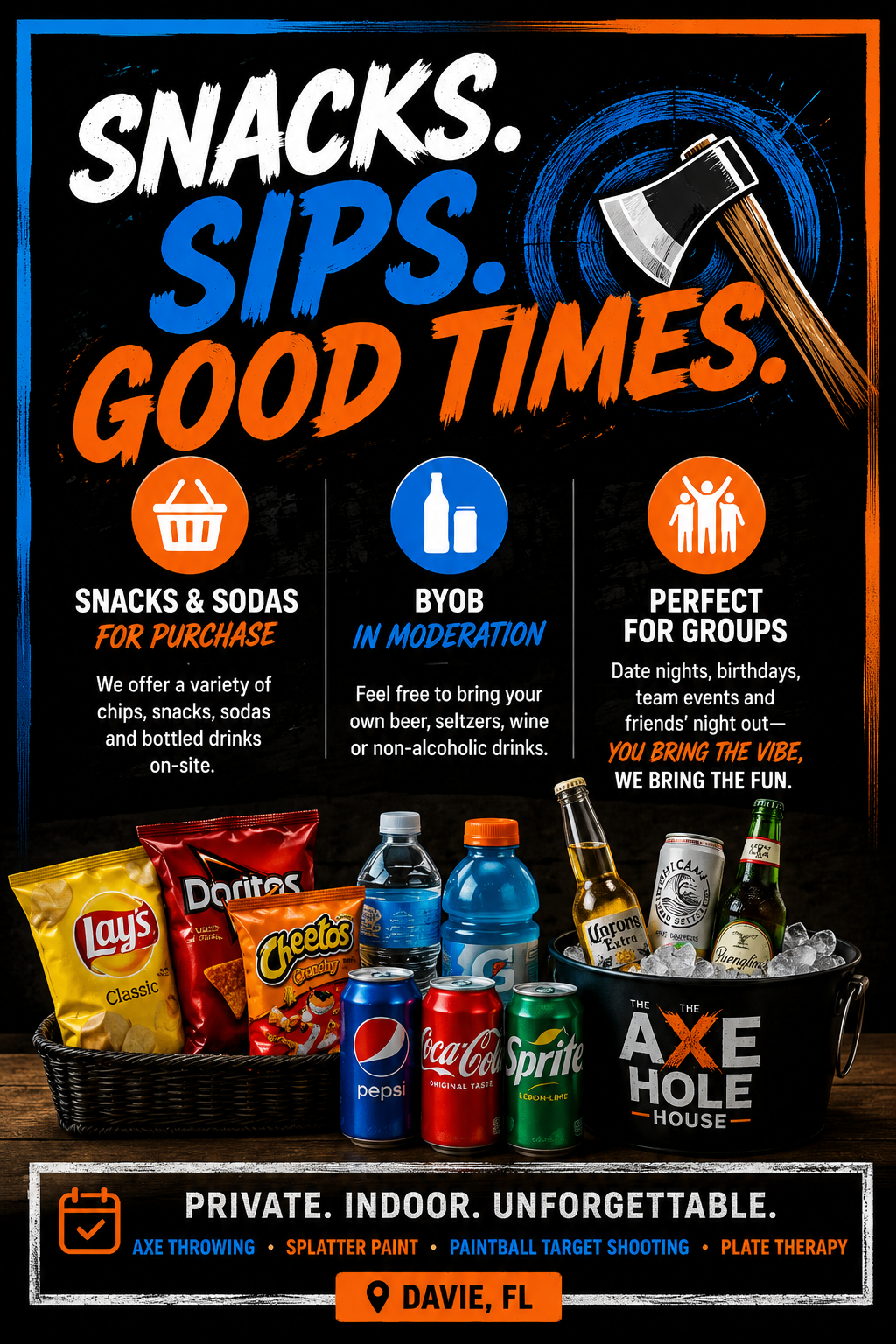 A sign advertising snacks, drinks, and group activities at Axe Hole House in Davie, Florida. It features images of snacks like Lay's chips, Doritos, Cheetos, and drinks like Coca-Cola, Sprite, Pepsi, bottled water, and beer. The sign mentions activities such as axe throwing, splatter paint, paintball target shooting, and plate therapy, emphasizing a private, indoor, and unforgettable experience.