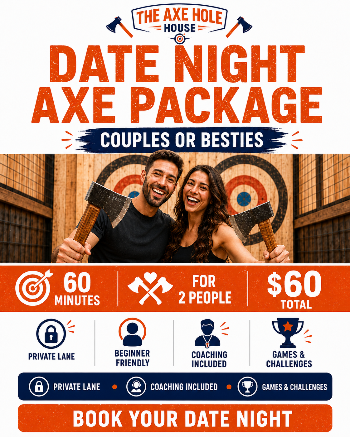 Promotional flyer for Axe Hole House date night axe package for couples or besties, including a 60-minute session, coaching, games, and challenges, costing $60 for two people. Features a smiling couple holding axes in front of a target wall, with icons and text highlighting privacy, beginner friendliness, coaching, and entertainment.