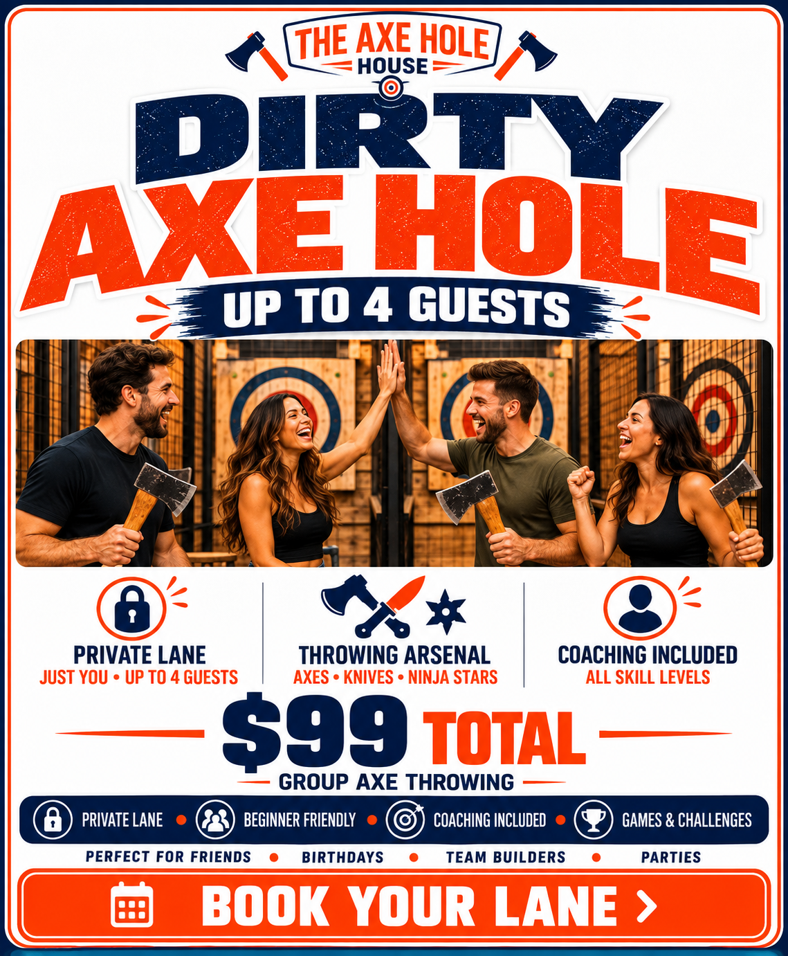 Poster advertising group axe throwing at The Axe Hole House, with a photo of four people high-fiving, holding axes, inside a wooden axe throwing lane. The poster mentions private lanes for up to 4 guests, coaching for all skill levels, and a total price of $99, including games and challenges.