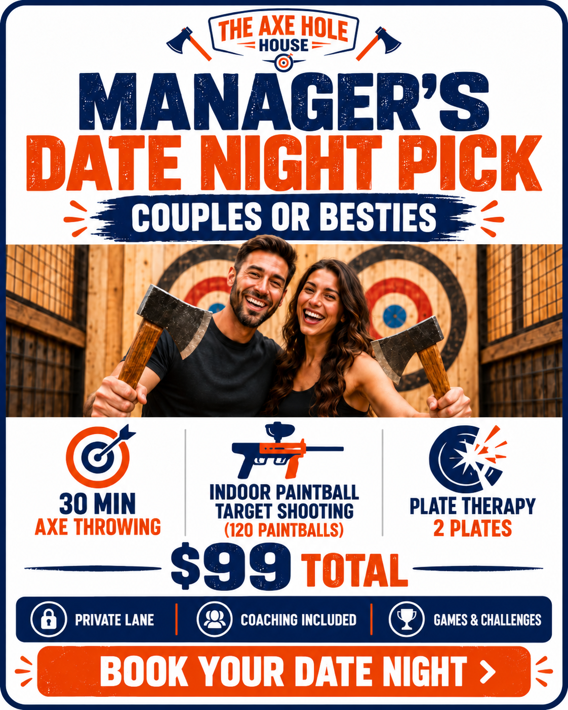 A promotional poster for The Axe Hole House featuring a manager's date night package for couples or besties, including axe throwing, indoor paintball target shooting, and plate therapy for $99, with details about private lane, coaching, and games.