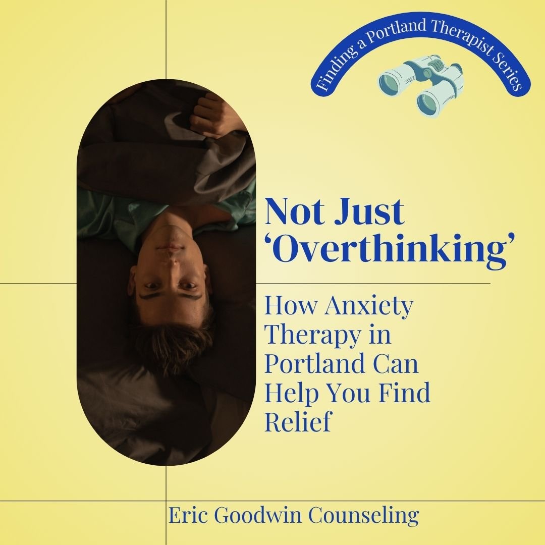 Not Just ‘Overthinking’: How Anxiety Therapy in Portland Can Help You Find Relief