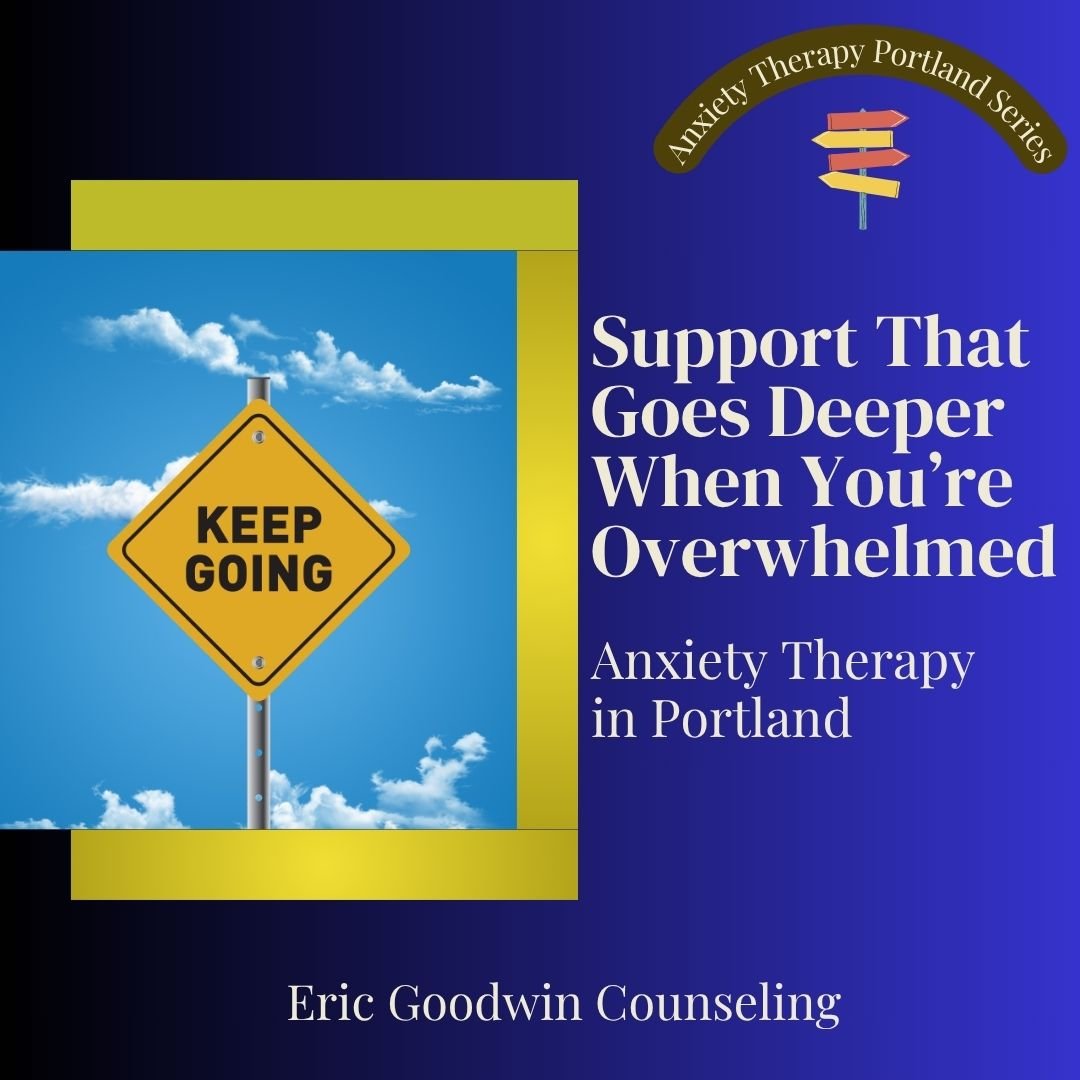 Anxiety Therapy Portland: Support That Goes Deeper When You’re Overwhelmed