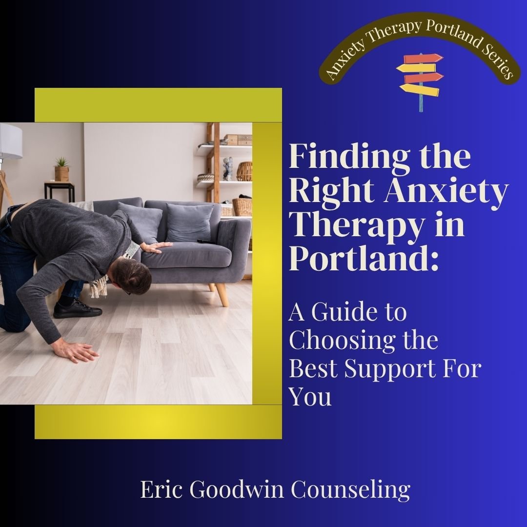 Finding the Right Anxiety Therapy in Portland: A Guide to Choosing the Best Support For You