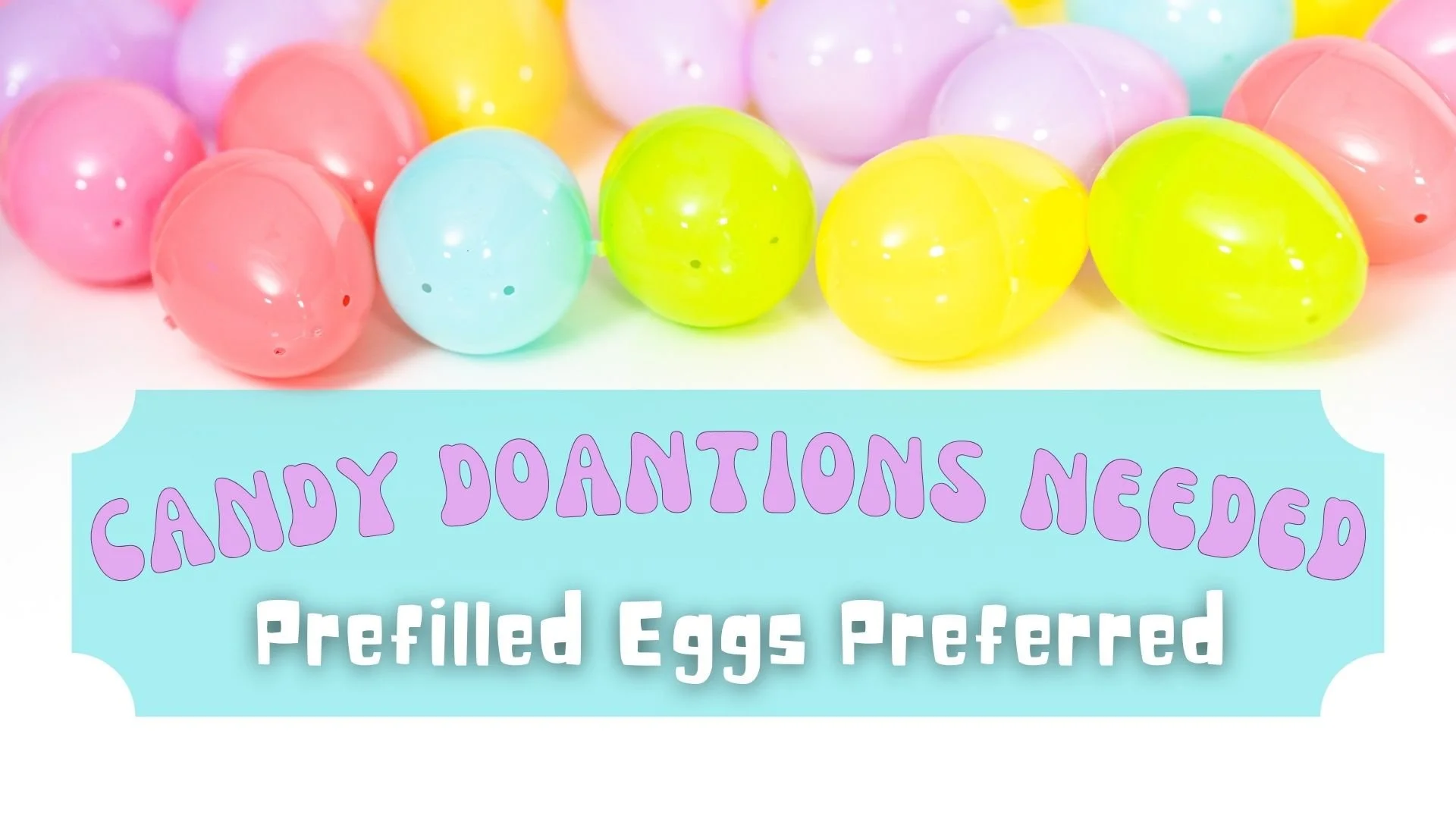 26 candy donations easter needed.jpg