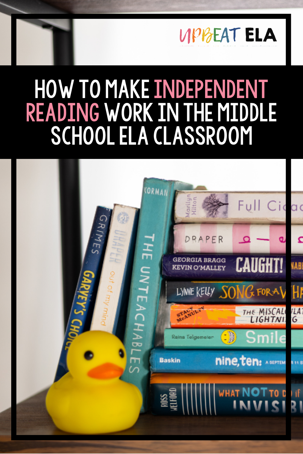 How to Make Independent Reading Work in the Middle School ELA Classroom