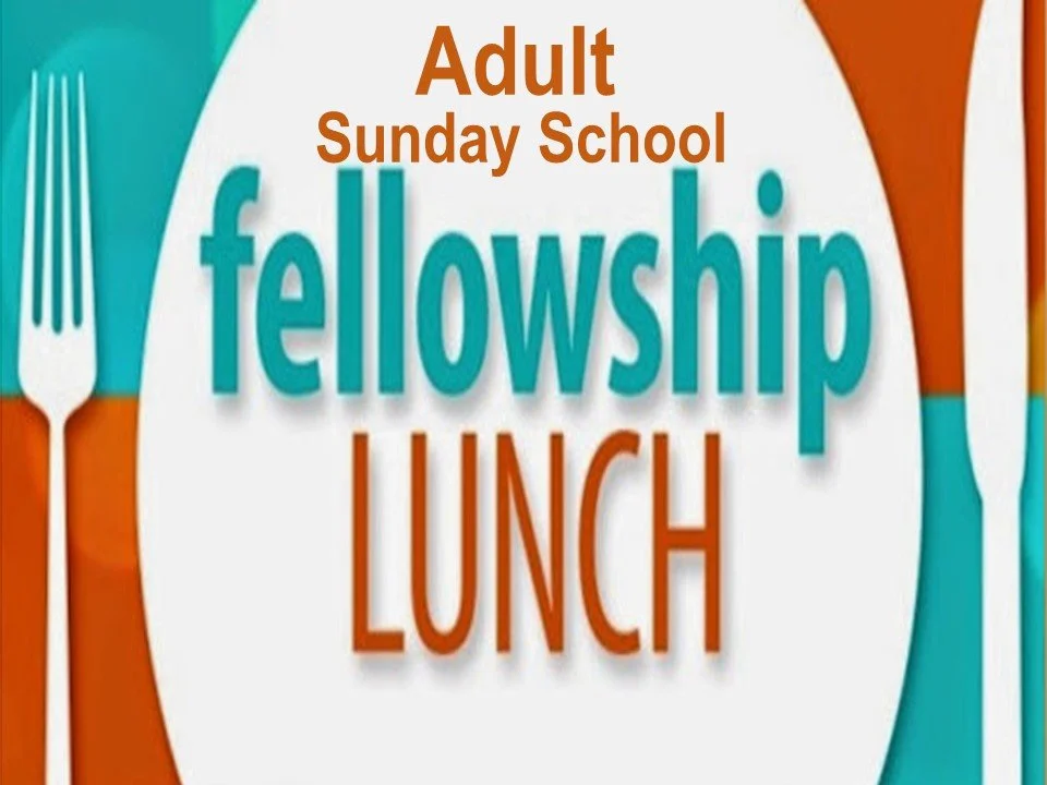 Adult Sunday School Fellowship Lunch
