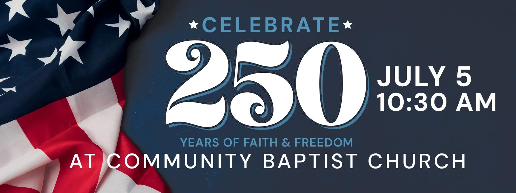 CELEBRATE AMERICA'S 250TH BIRTHDAY