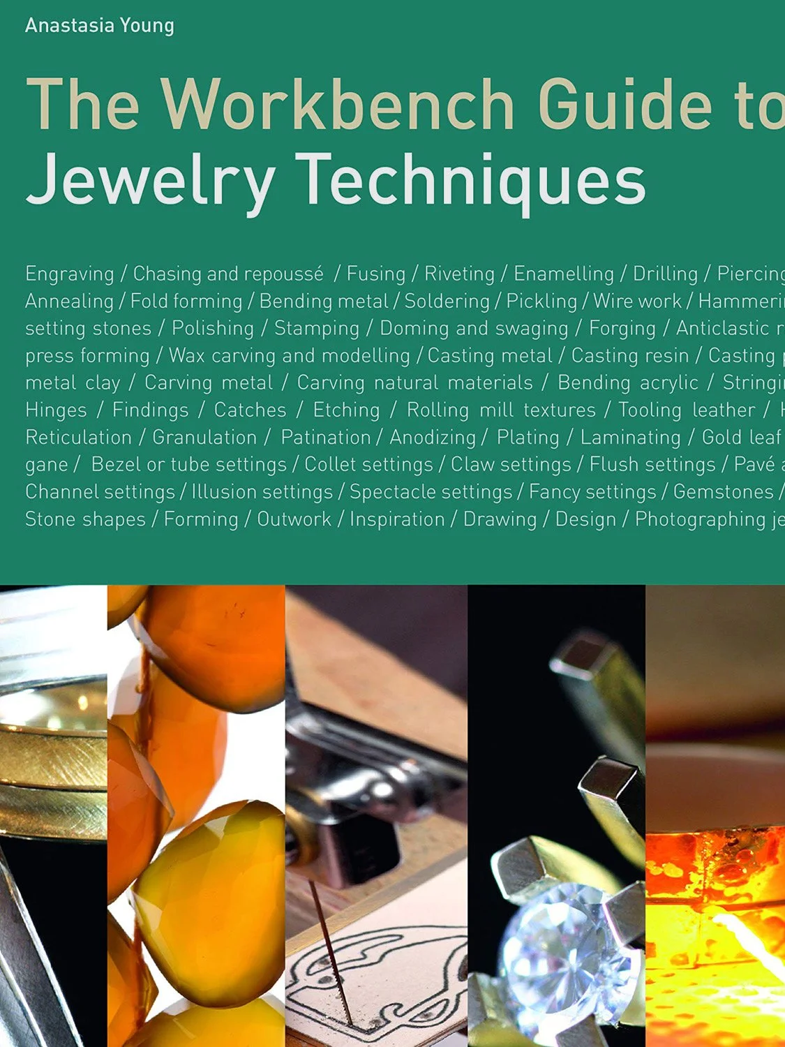 The Workbench Guide to Jewelry Techniques hardback book by Anastasia Young