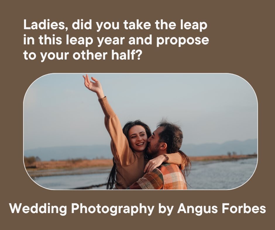 www.angusforbesphotography.com

In the tradition of Leap Year, women historically had the opportunity to propose to men on February 29th, a day that only occurs once every four years. This custom dates back to the 5th century, attributed to Irish nun