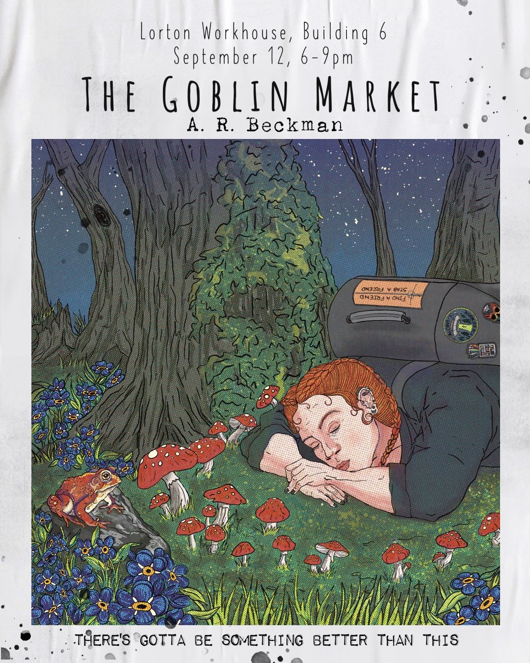 Exhibit: The Goblin Market by Ava Beckman - Building 6, September 1 - September 30, 2026.