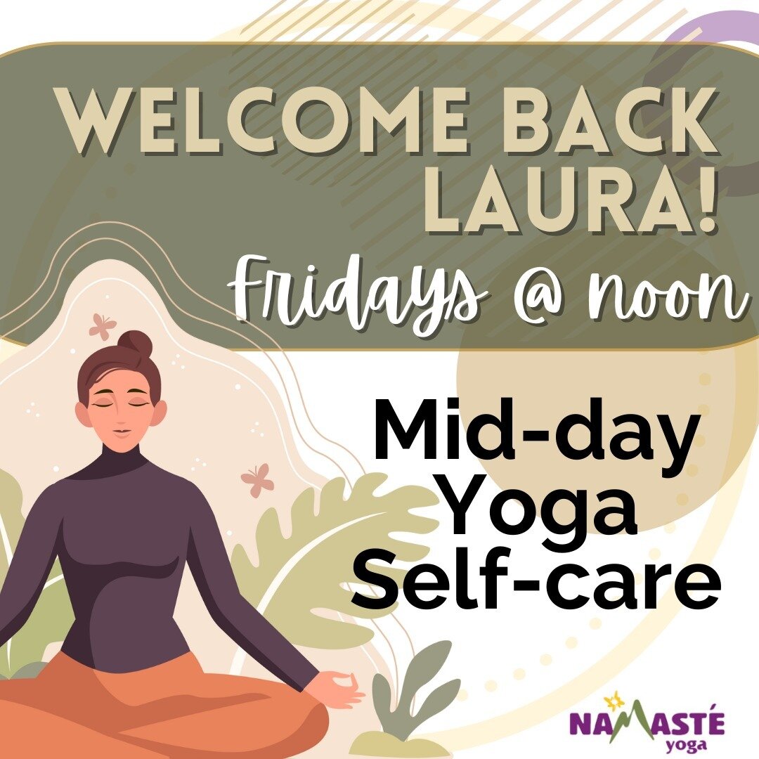*Starts today February 9th*

After a short sabbatical, we are thrilled to welcome Laura Romito back to Namaste! She'll be in the studio on a new day and time with a class she wants to share with you!

This practice will allow you to fit in some self-