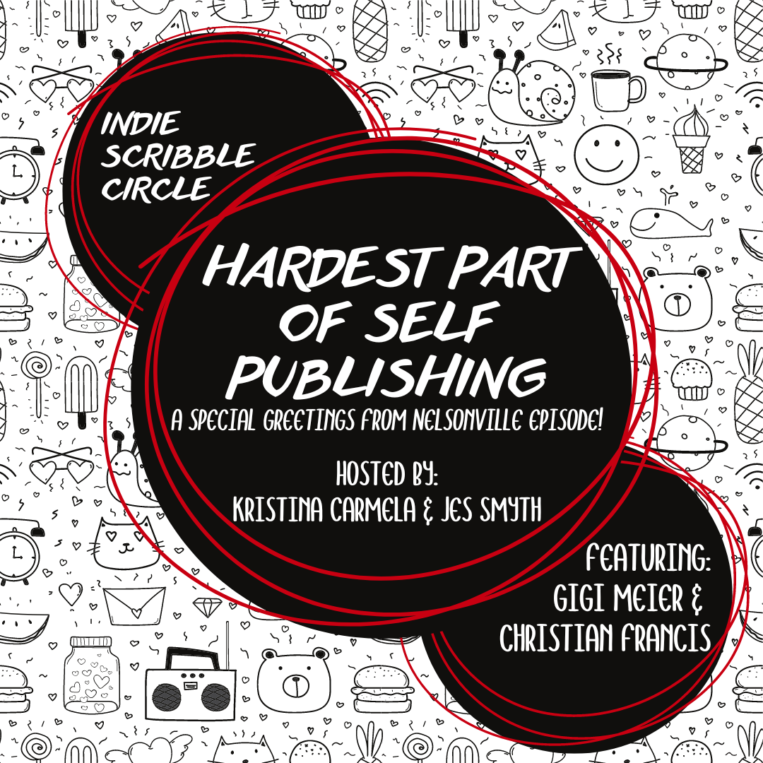 Indie Scribble Circle: Hardest Part of Self Publishing episode artwork