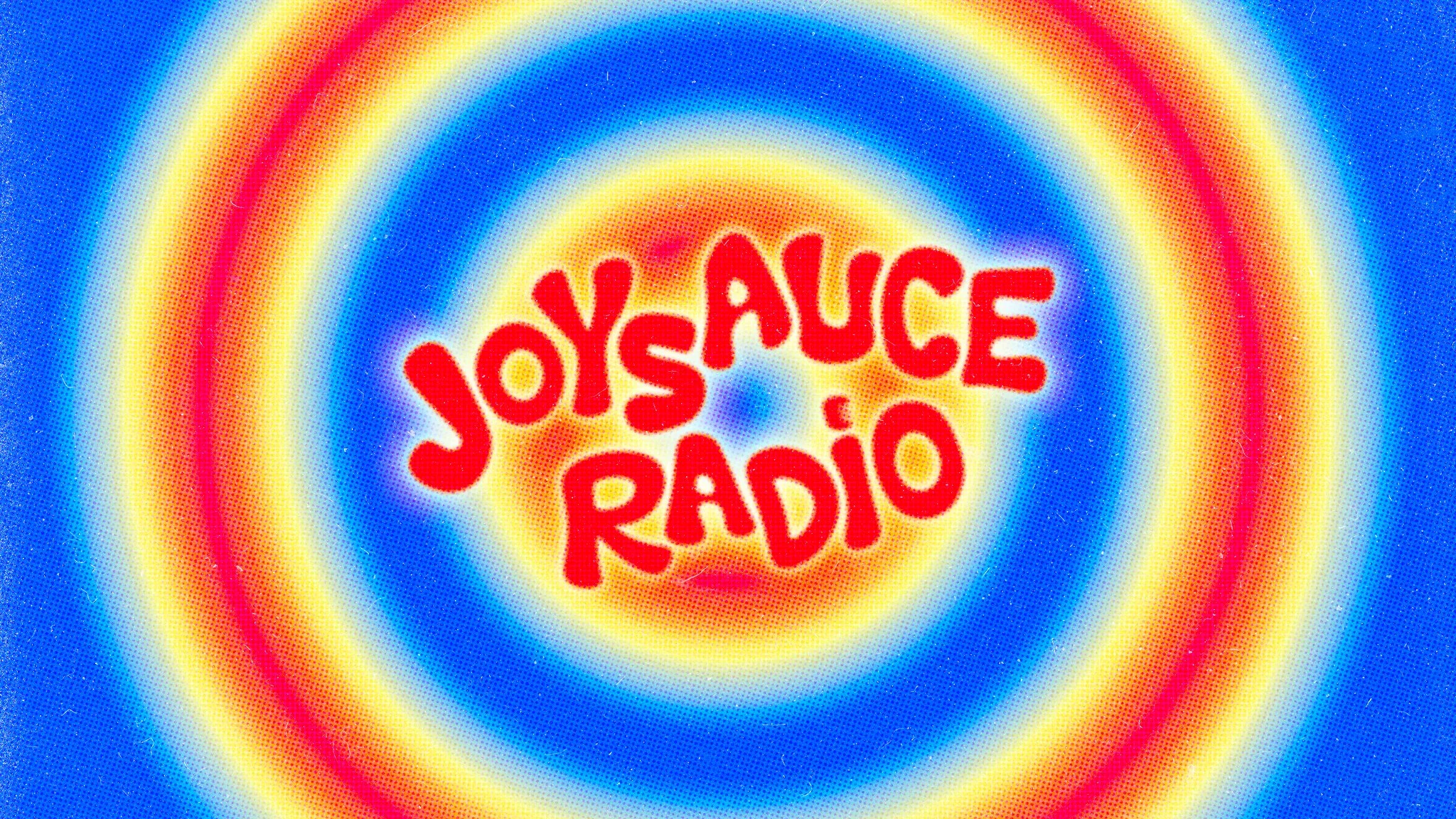 Colorful, psychedelic background with concentric circles and the words 'JoySauce Radio' in red text at the center.