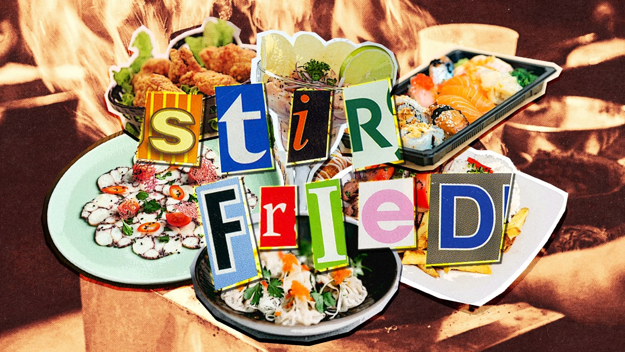 A collage of various dishes of food with colorful, cut-out letters spelling 'Stir Fried' overlayed on the image.