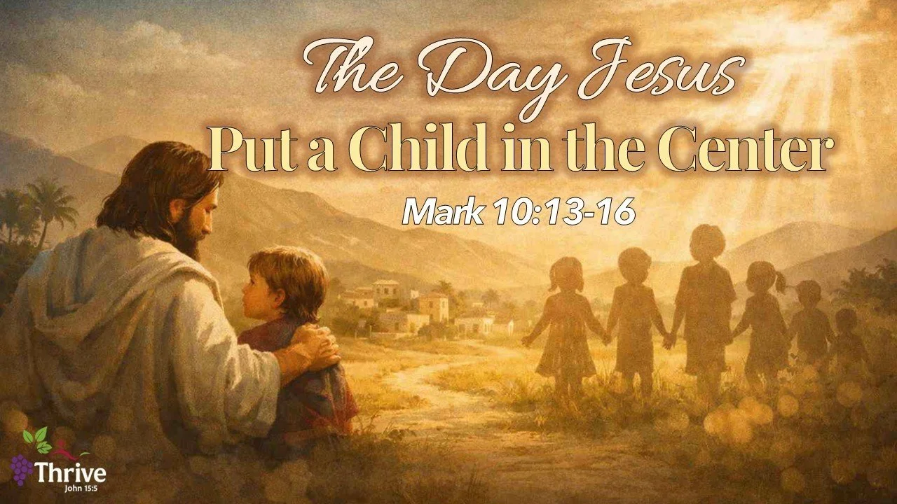 When Jesus Put a Child in the Center
