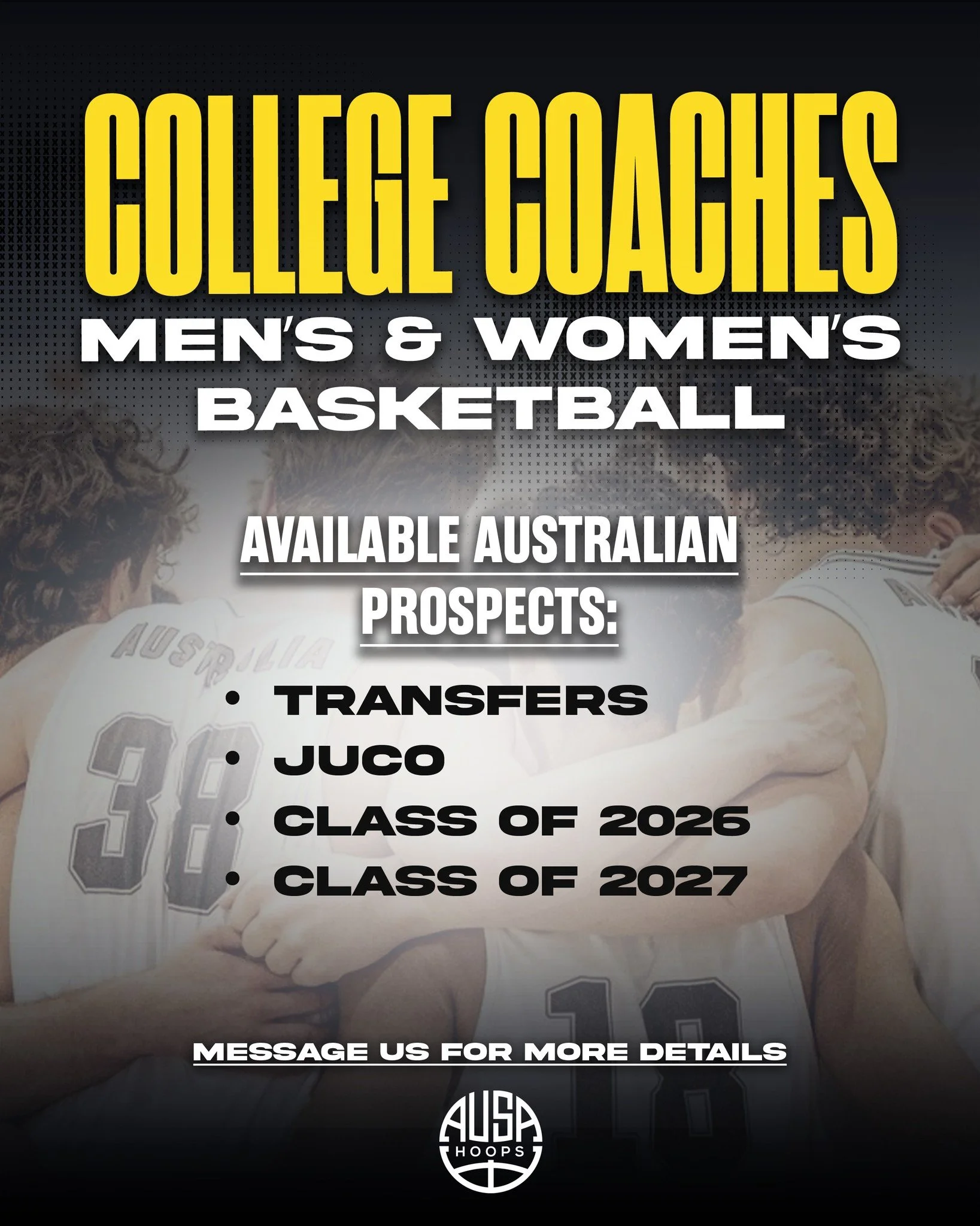 We&rsquo;re connecting programs with high-level Australian prospects across Men&rsquo;s &amp; Women&rsquo;s Basketball, including Transfers, JuCo, Class of 2026, and Class of 2027.

If you're looking to add talent, versatility, and impact to your ros