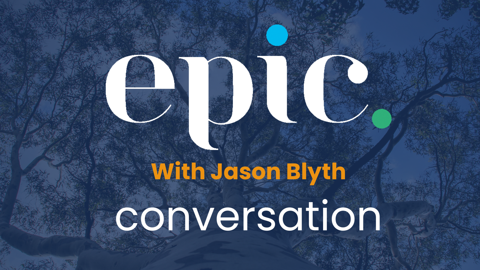 Episode Fourteen: Conversation with Jason Blyth