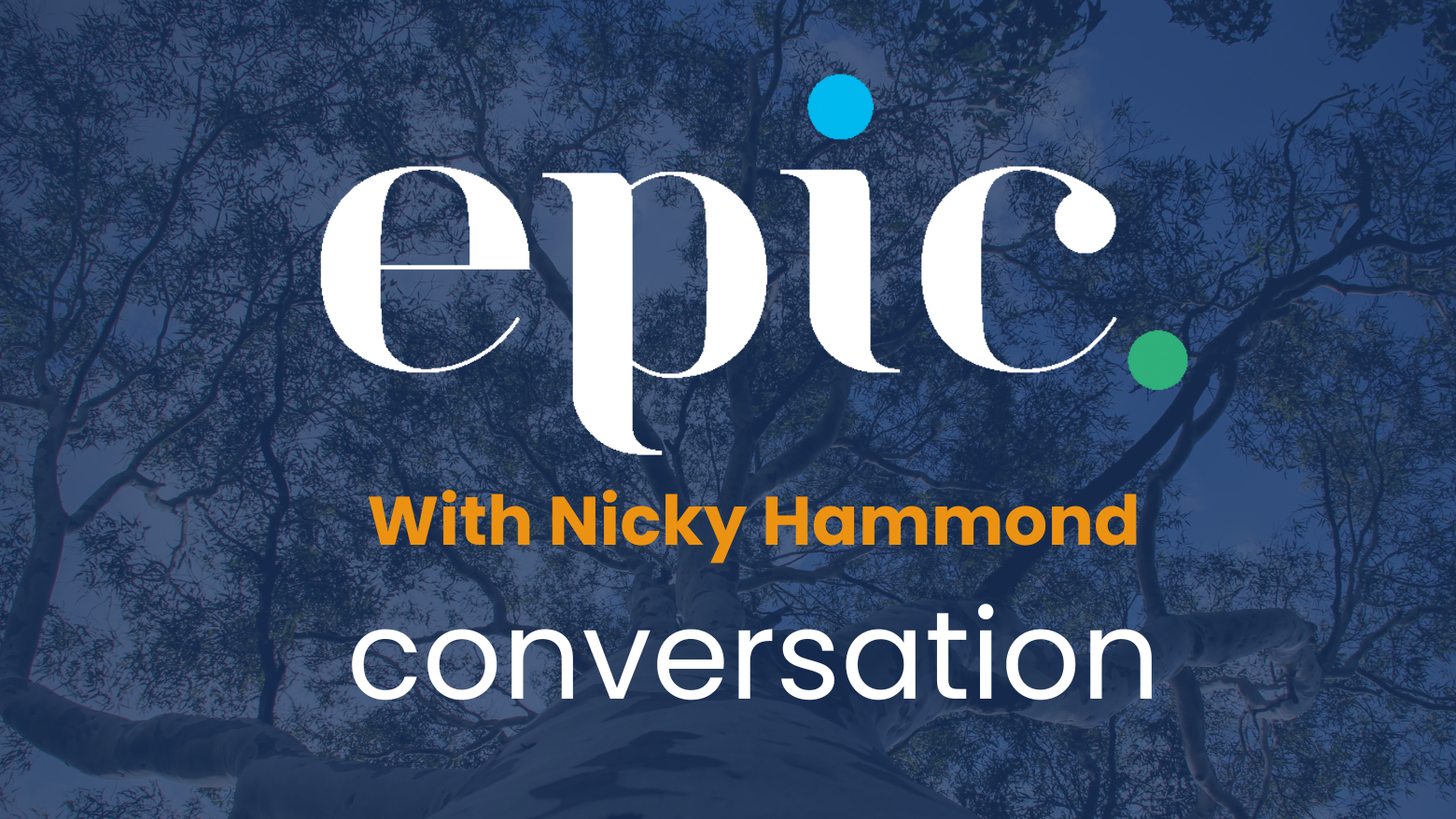 Episode Sixteen: Conversation with Nicky Hammond