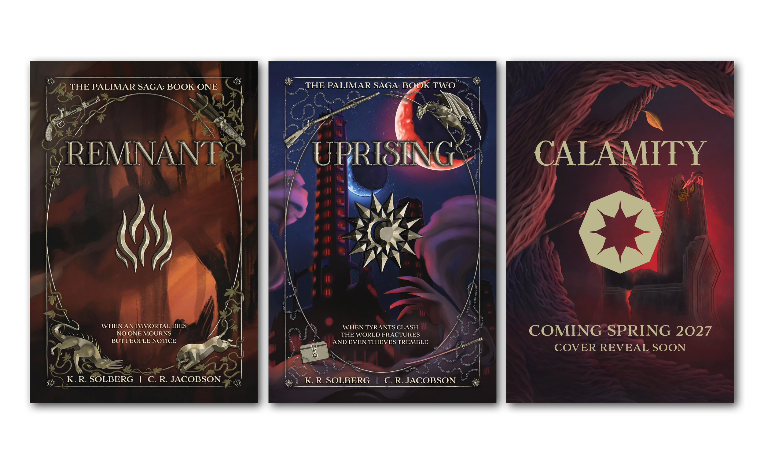 The image displays three book covers from The Palimar Saga series. The first titled 'Remnant' features a dark, fiery background with a sword and decorative plants. The second titled 'Uprising' shows a sci-fi cityscape with a full moon, a sword, a dragon, and other fantasy elements. The third is a cover reveal for an upcoming book, with a red and black theme, a large star symbol, and text indicating it will be released in spring 2027.