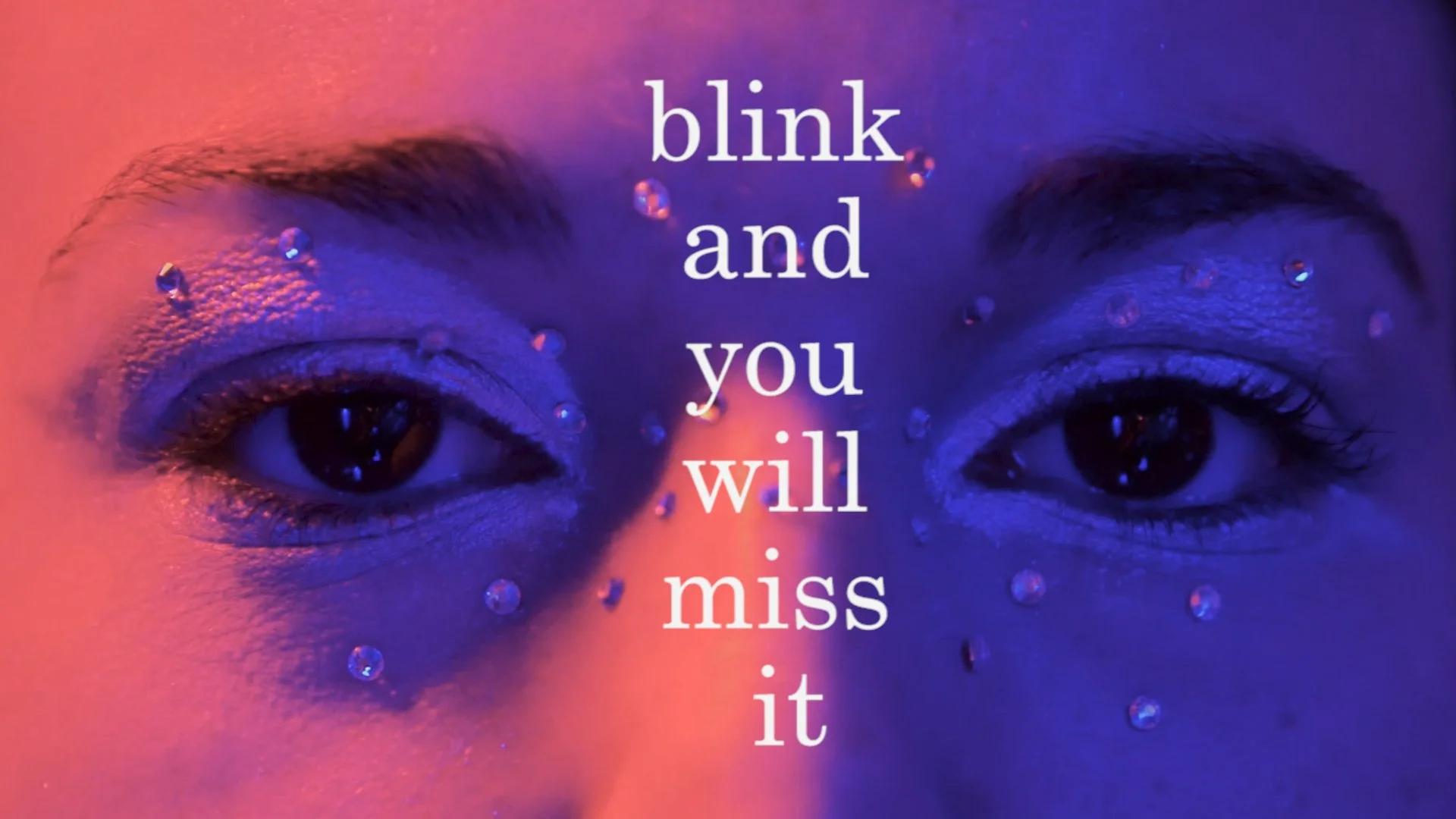 Blink And You Will Miss It