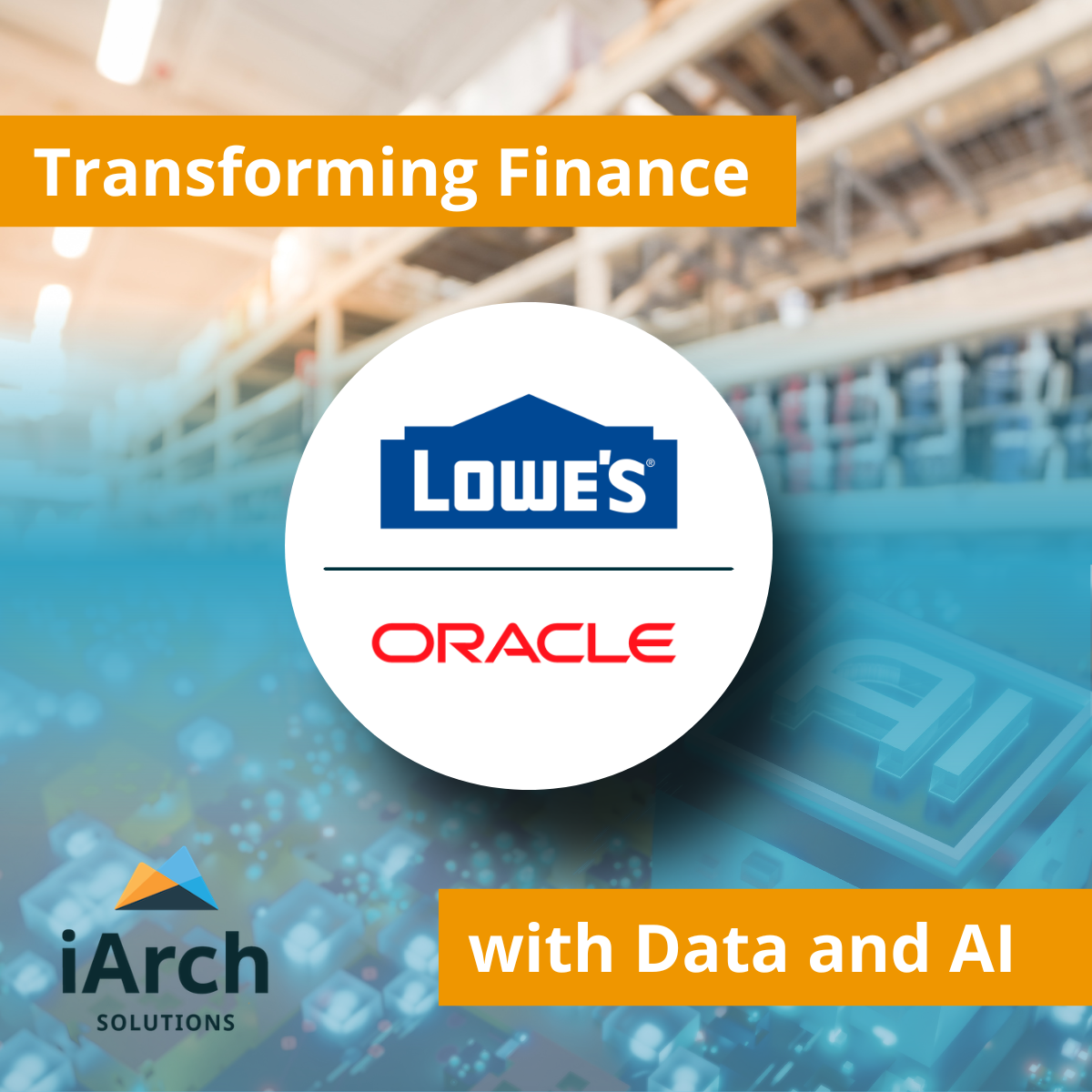 How Lowe’s Transformed Finance Analytics with the Oracle AI Data Platform