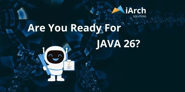Are You Ready For JAVA 26?
