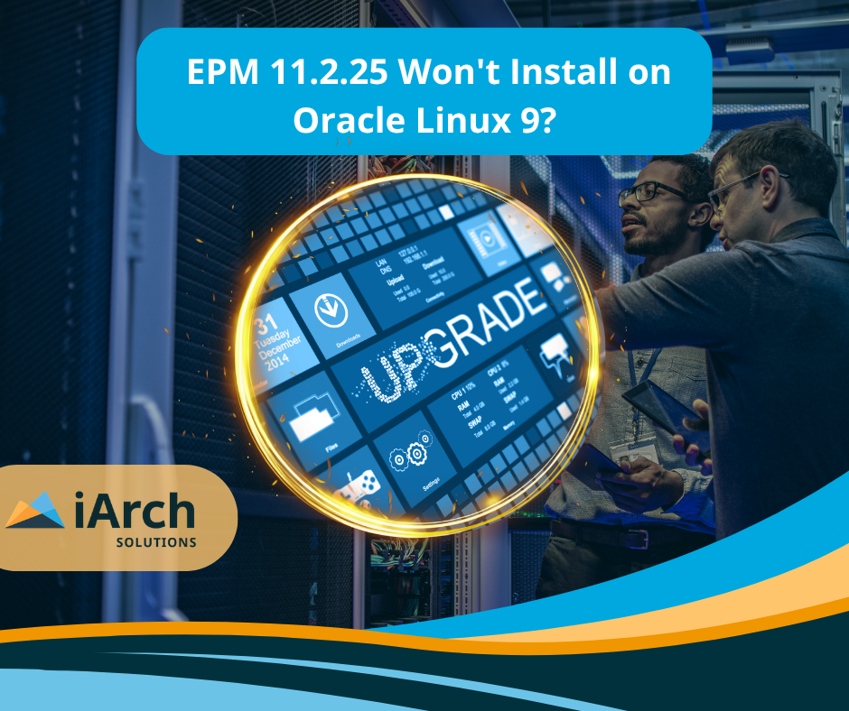  EPM 11.2.25 Won't Install on Oracle Linux 9? Here's How to Fix It