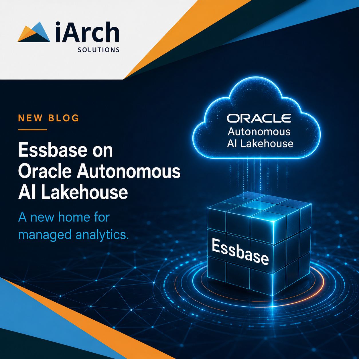 Essbase on Oracle Autonomous AI Lakehouse: A New Home for Managed Analytics