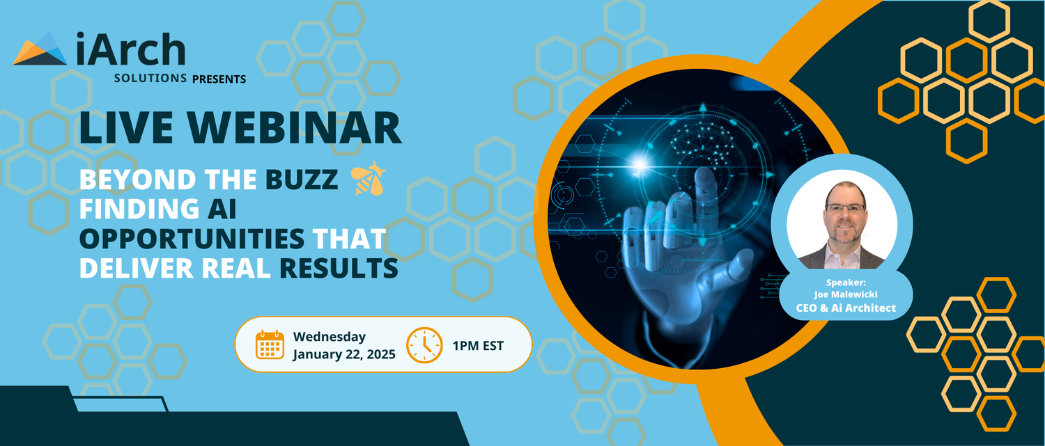 Upcoming Webinar - Beyond the Buzz — iArch Solutions
