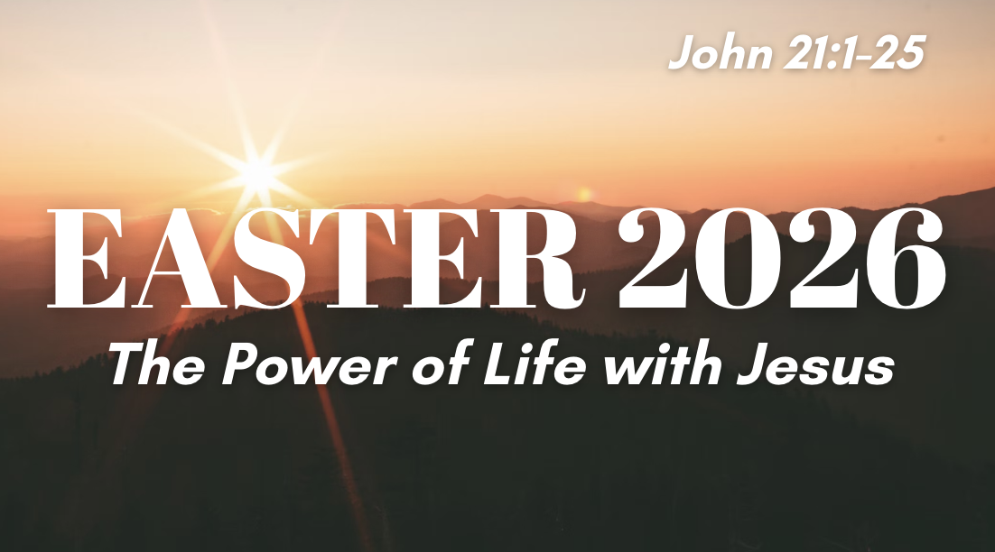 The Power of Life with Jesus | Easter 2026 | John 21:1-25
