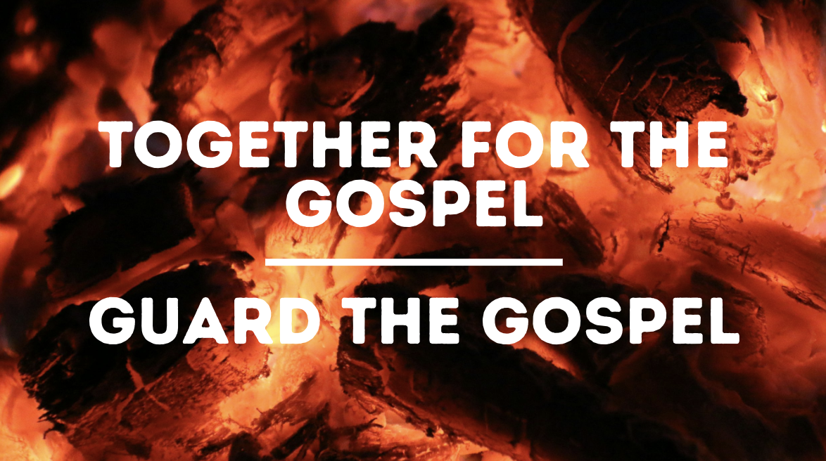 Guard the Gospel | Together for the Gospel | 2 Timothy 4:9-22