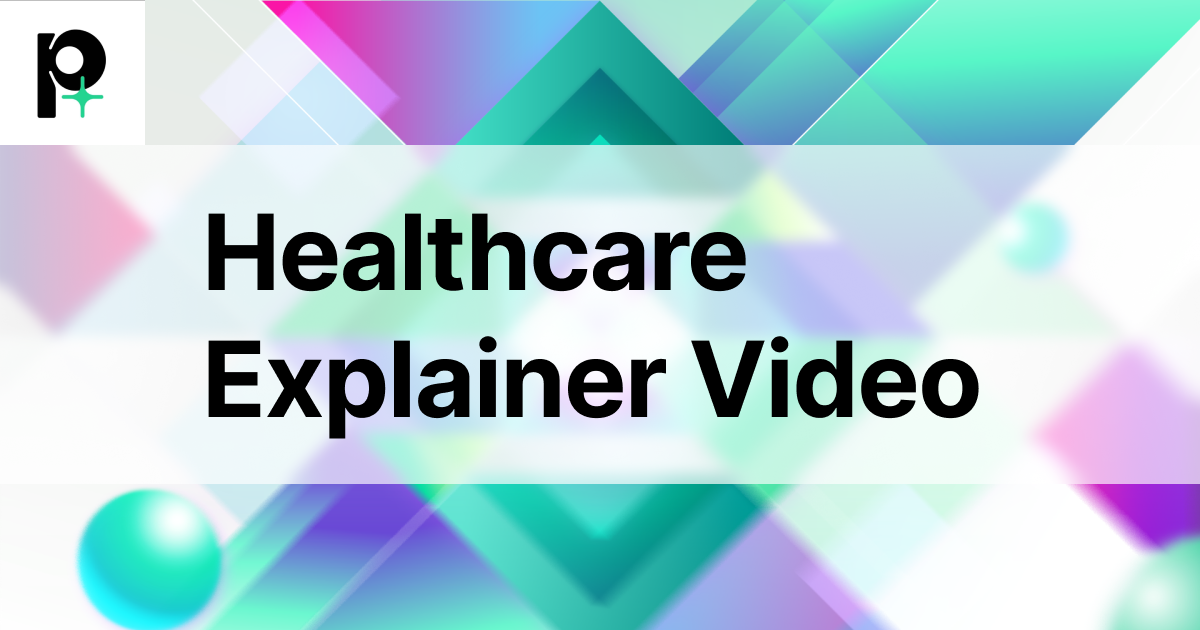 Healthcare Explainer Videos: How to Communicate Complex Medicine Clearly