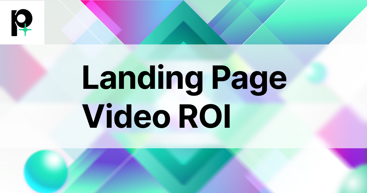 Does Adding a Video to Your Landing Page Actually Increase Conversion?