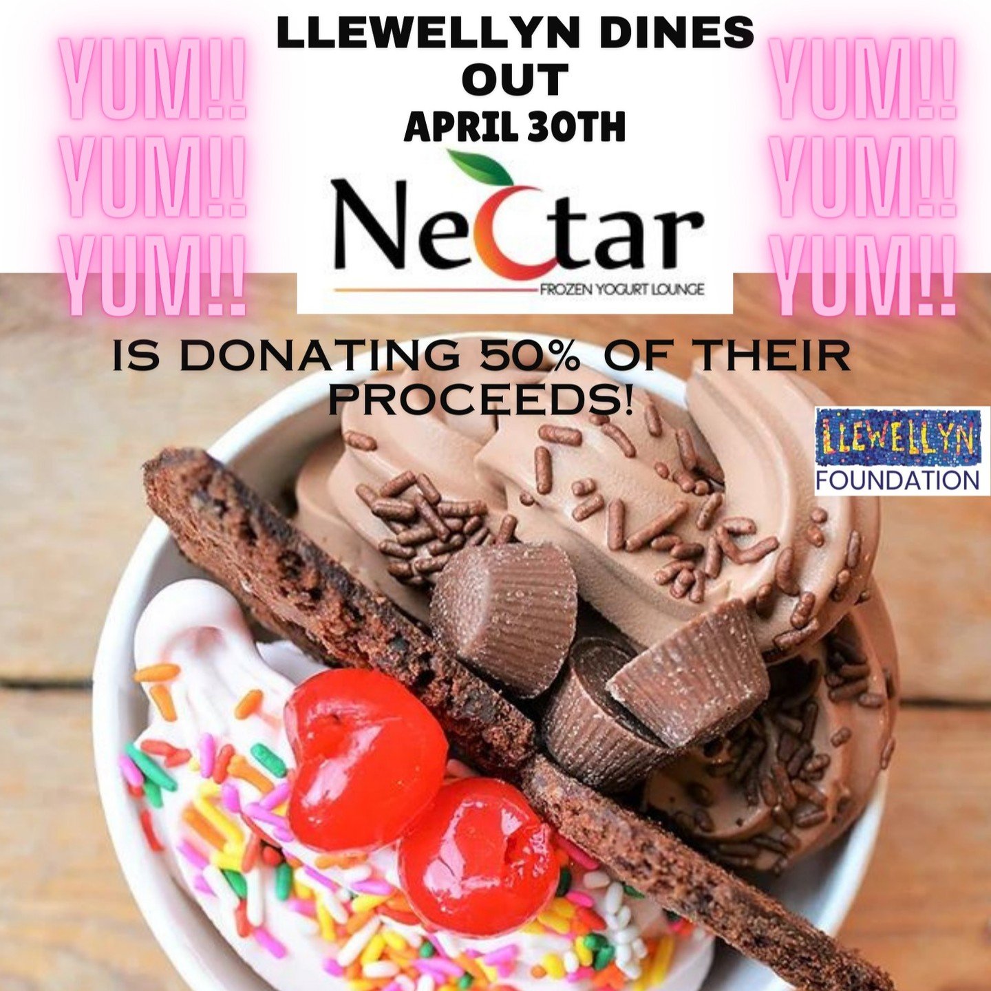 DINE OUT for an after school date and/or save your appetite for a special after dinner treat! @nectarfrozenyogurt is donating 50% of their proceeds to the Llewellyn Foundation April 30th.🎉🍨