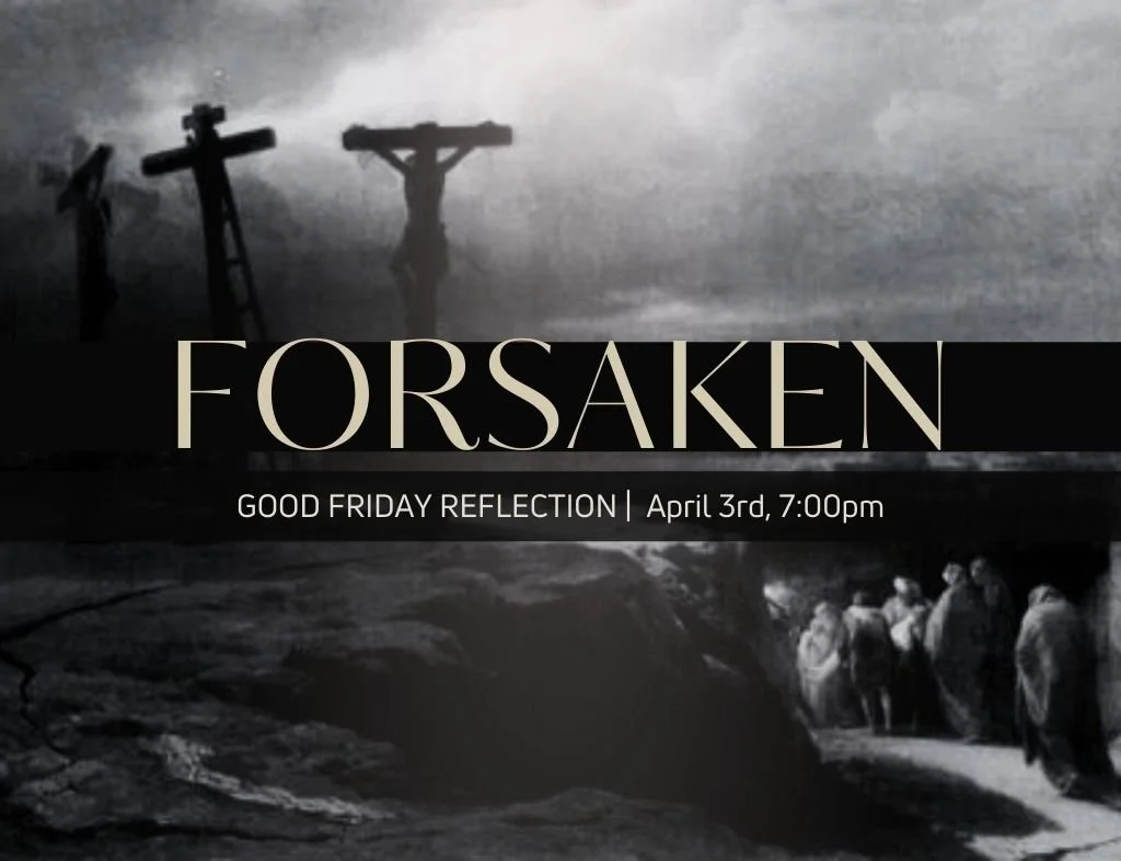 Good Friday Reflection: Forsaken
