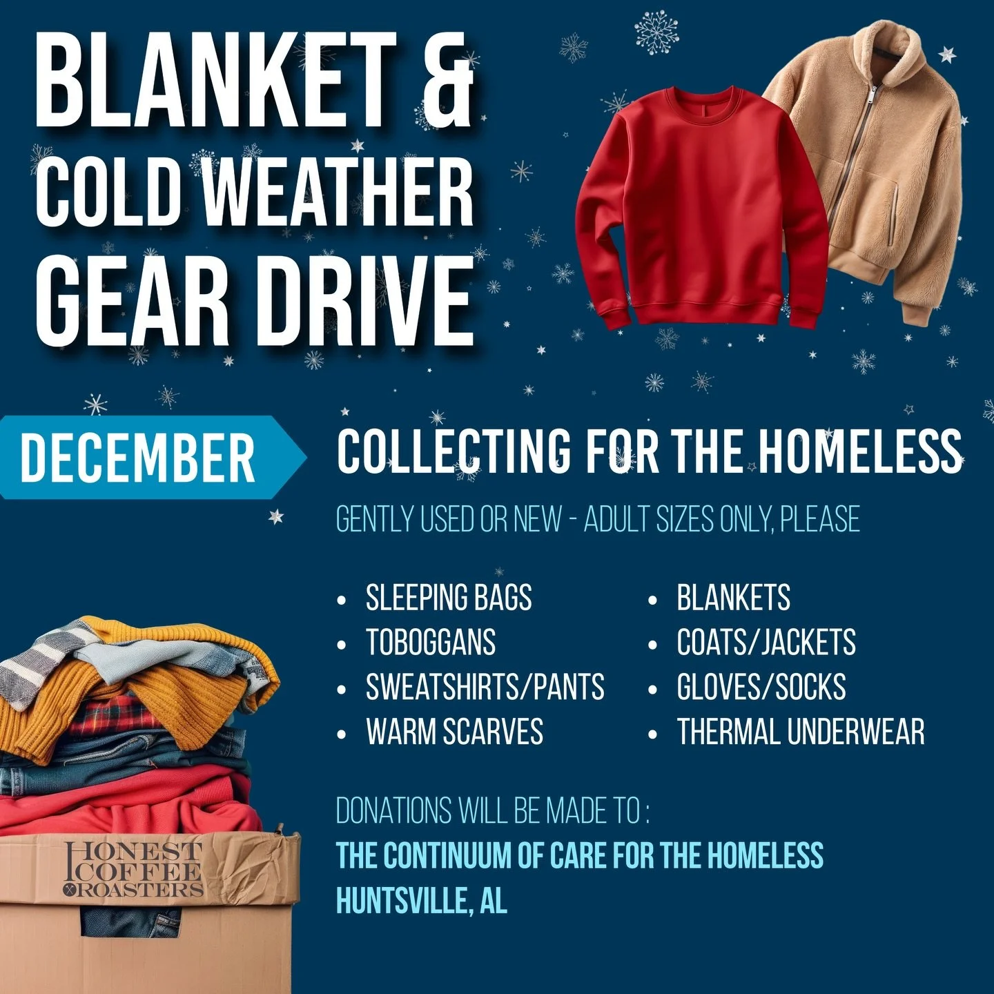 Keep Huntsville Warm This Winter 🤍❄️

🧣 This December, we&rsquo;re collecting blankets and cold weather gear for the homeless. 

Honest Coffee Roasters is hosting a Blanket &amp; Cold Weather Gear Drive to help our homeless stay warm through the wi