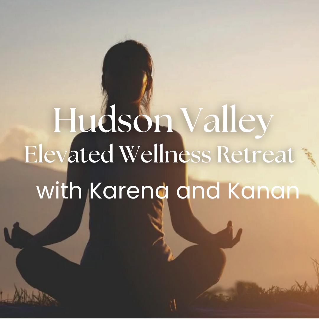 Elevated Women’s Wellness Retreat with Karena and Kanan