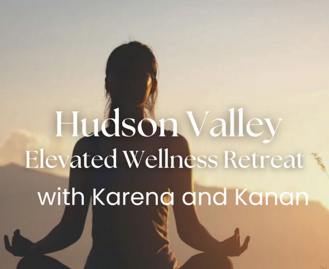 Elevated Women’s Wellness Retreat with Karena and Kanan