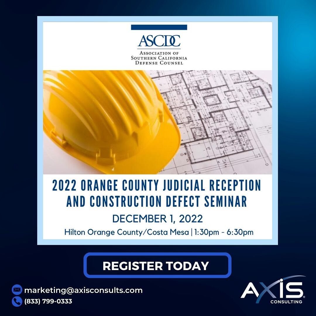 It&rsquo;s not too late to register for the ASCDC Orange County Judicial Reception &amp; Construction Seminar.  Visit Axis Consulting as we&rsquo;ll be exhibiting.  Come learn more about Axis Consulting&rsquo;s services and drop your card for a chanc