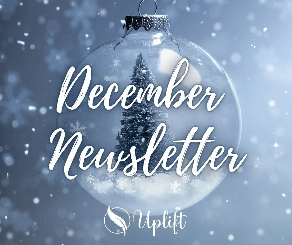 Uplift's December Newsletter has arrived in inboxes!! ⛄