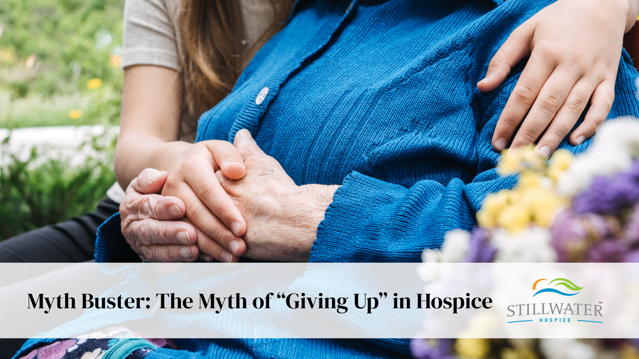 The Myth of “Giving Up” in Hospice