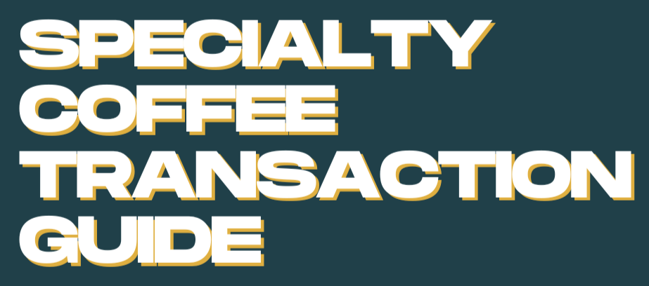 Specialty Coffee Transaction Guide