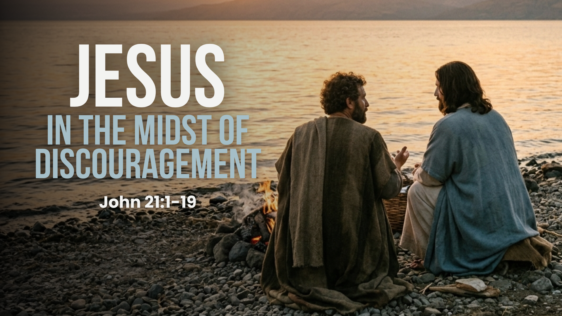 Jesus in the Midst of Discouragement