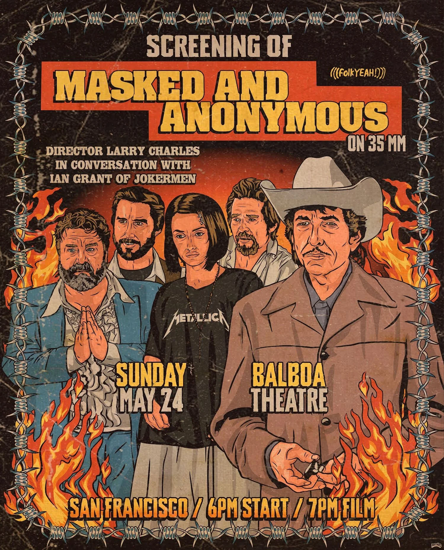 Masked and Anonymous (Director Larry Charles in Conversation With Jokermen Host Ian Grant)  ~ 6 PM (Presented on 35mm by folkYEAH!)